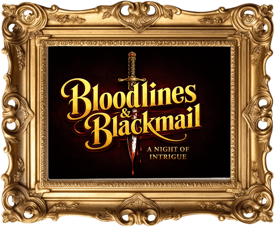 Bloodlines and Blackmail